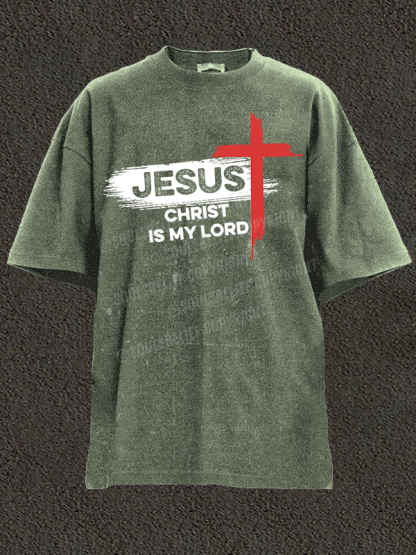 Jesus Christ Is My Lord Christian Washed T-Shirt