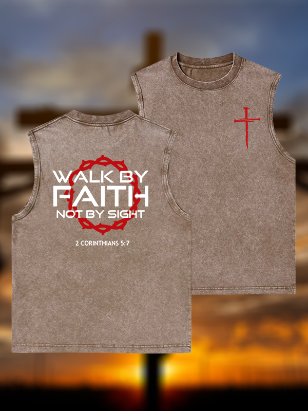 Walk By Faith Not By Sight 2 Corinthians 5:7 Cross Jesus God Christian Washed Tank