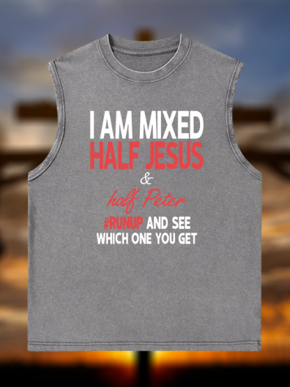 I Am Mixed Half Jesus & Half Peter Jesus God Christian Washed Tank