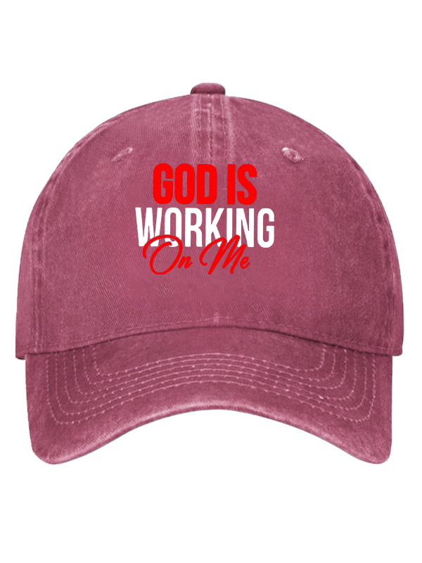 God Is Working On Me Christian Hat