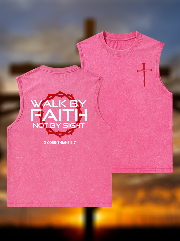 Walk By Faith Not By Sight 2 Corinthians 5:7 Cross Jesus God Christian Washed Tank