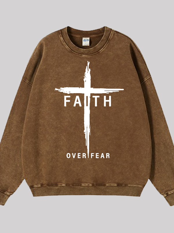 Faith Over Fear Cross Jesus God Christian Washed Sweatshirt