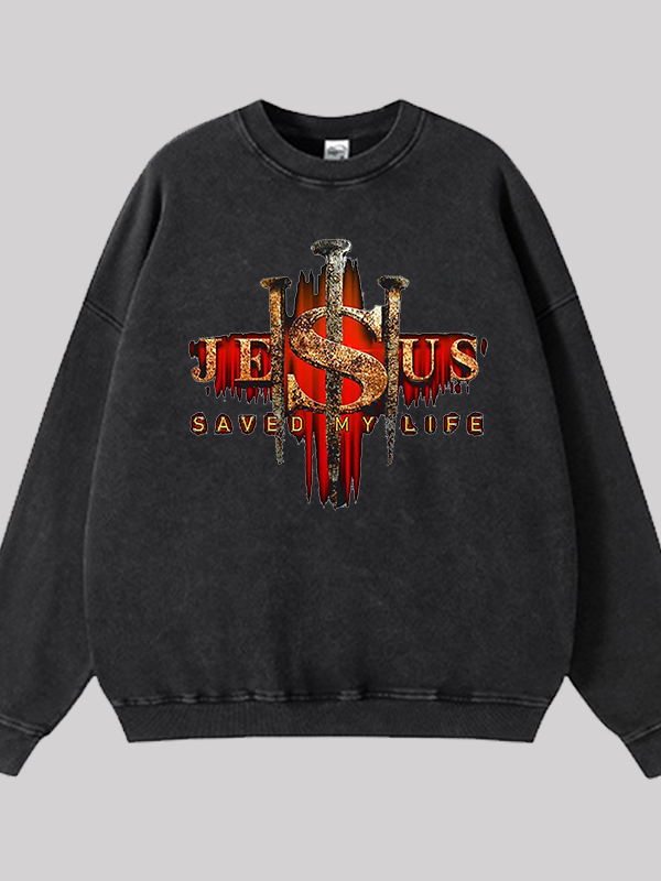 Jesus Saved My Life Jesus God Christian Washed Sweatshirt