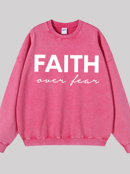 Faith over Fear Jesus God Christian Washed Sweatshirt
