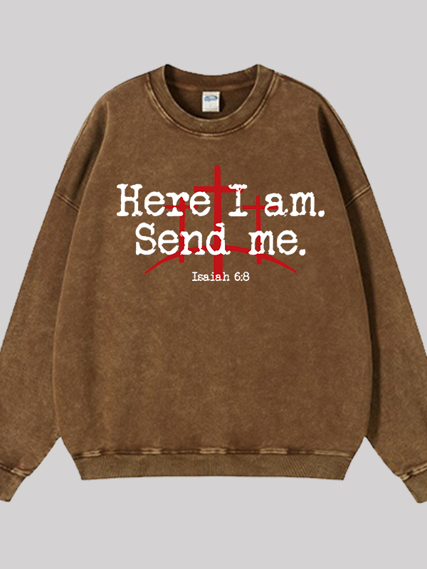 Here I Am Send Me - Bible Verse Isaiah 6:8 Jesus God Christian Washed Sweatshirt