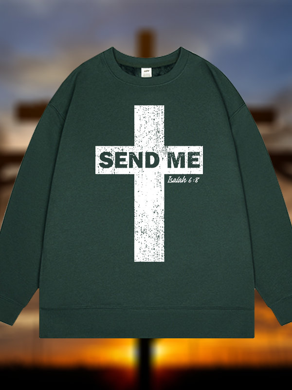 Send Me Isaiah 6:8  Jesus God Christian Sweatshirt