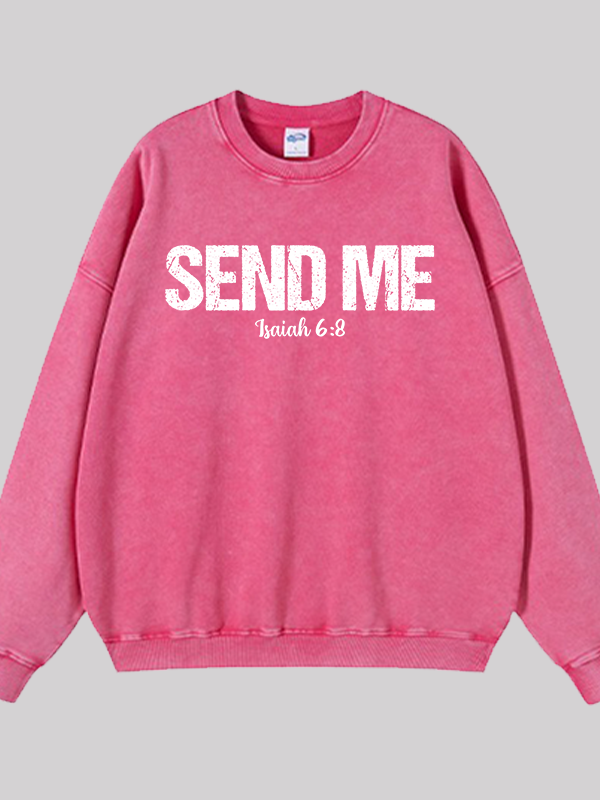 Isaiah 6:8 - SEND ME Jesus God Christian Washed Sweatshirt