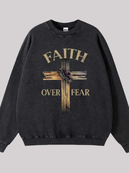 Cross Faith Over Fear Jesus God Christian Washed Sweatshirt