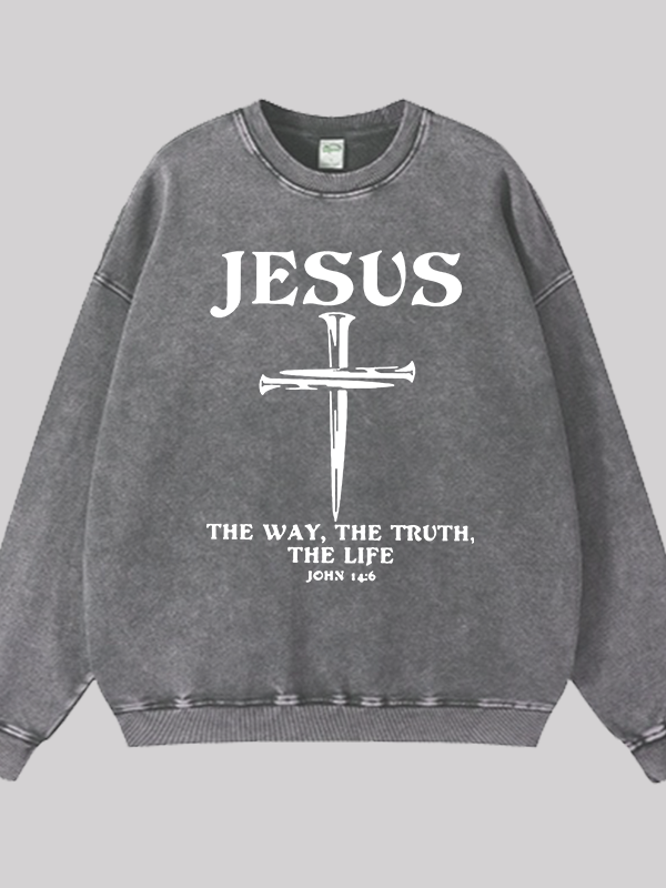 Jesus The Way The Truth The Life Jesus God Christian Washed Sweatshirt