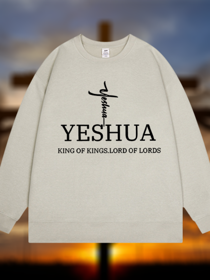 Yeshua King Of Kings Lord Of Lords Jesus God Christian Sweatshirt