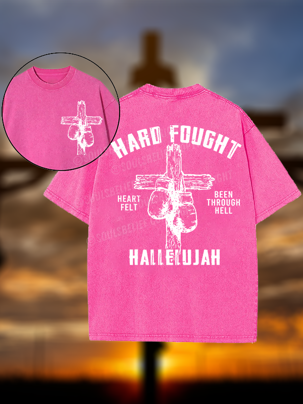 Hard Fought Hallelujah Christian Washed T-Shirt