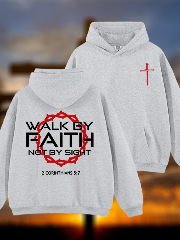Walk By Faith Not By Sight 2 Corinthians 5:7 Cross Jesus God Christian Plush Fleece-Lined Hoodie