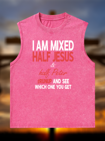 I Am Mixed Half Jesus & Half Peter Jesus God Christian Washed Tank