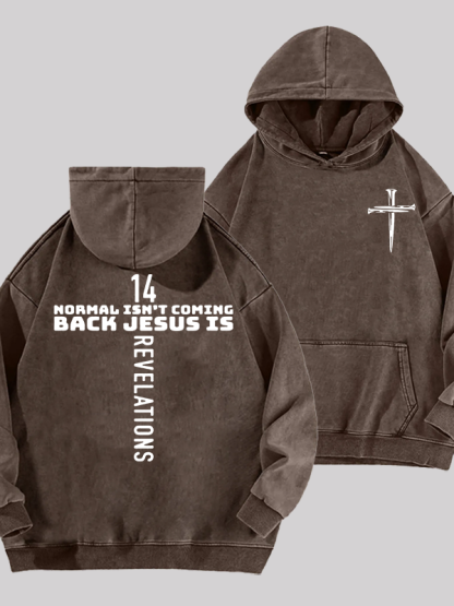 Normal Isn't Coming Back Jesus God Christian Washed Hoodie