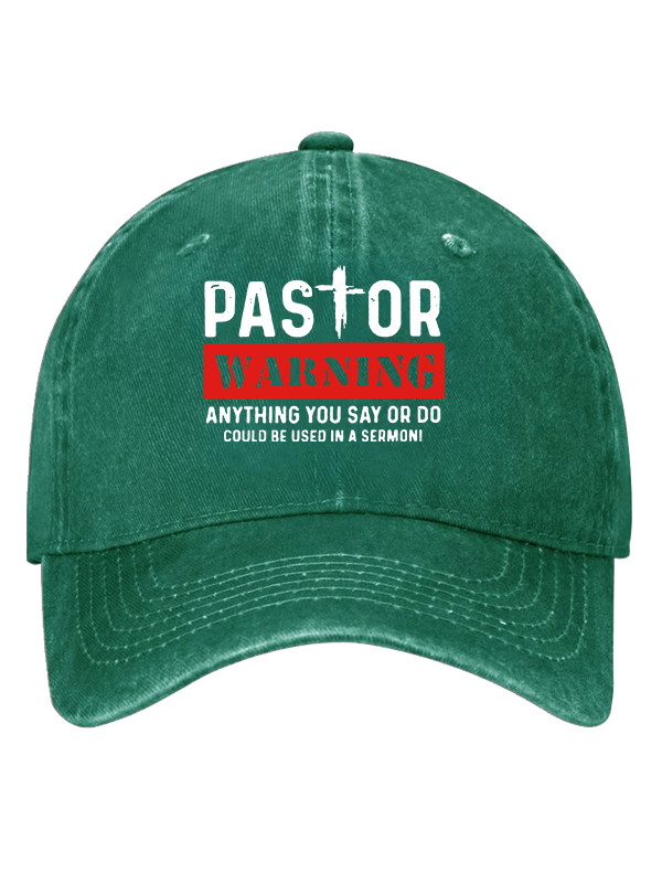Pastor Warning Anything You Say or Do Could Be Used in a Sermon Hat