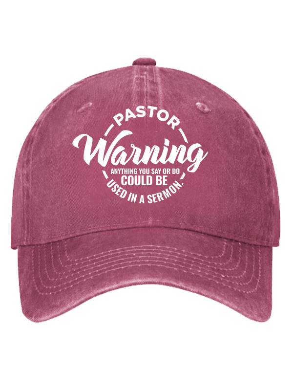 Pastor Warning Anything You Say or Do Could Be Used in a Sermon Hat