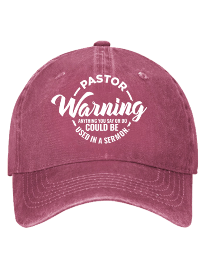 Pastor Warning Anything You Say or Do Could Be Used in a Sermon Hat