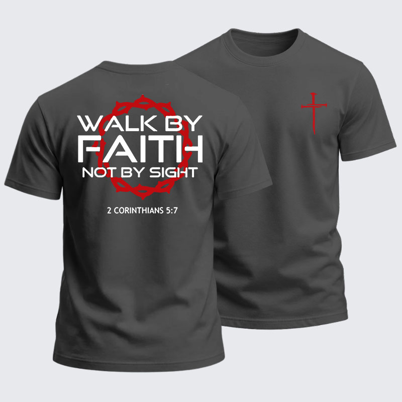 Heavyweight Cotton Tee -Walk By Faith Not By Sight 2 Corinthians 5:7