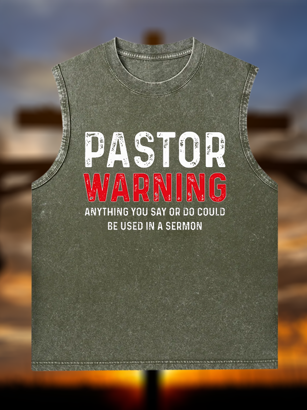 Pastor Warning Anything You Say or Do Could Be Used in a Sermon Jesus God Christian Washed Tank