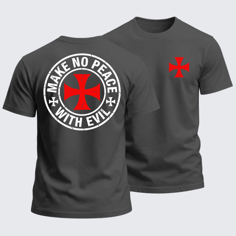 Heavyweight Cotton Tee -  Make No Peace with Evil Knight Templar Cross
