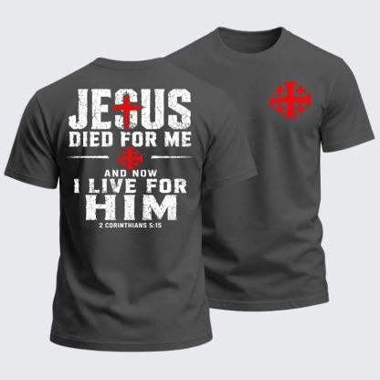 Heavyweight Cotton Tee - Jesus Died For Me And Now I Live For Him