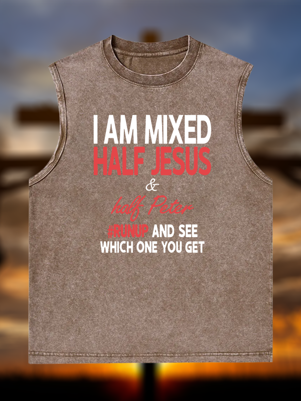 I Am Mixed Half Jesus & Half Peter Jesus God Christian Washed Tank