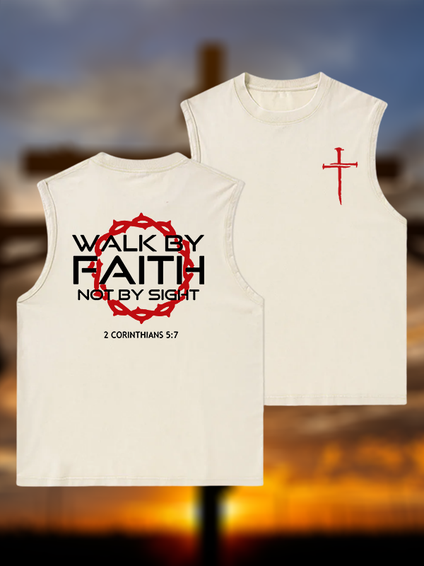 Walk By Faith Not By Sight 2 Corinthians 5:7 Cross Jesus God Christian Washed Tank