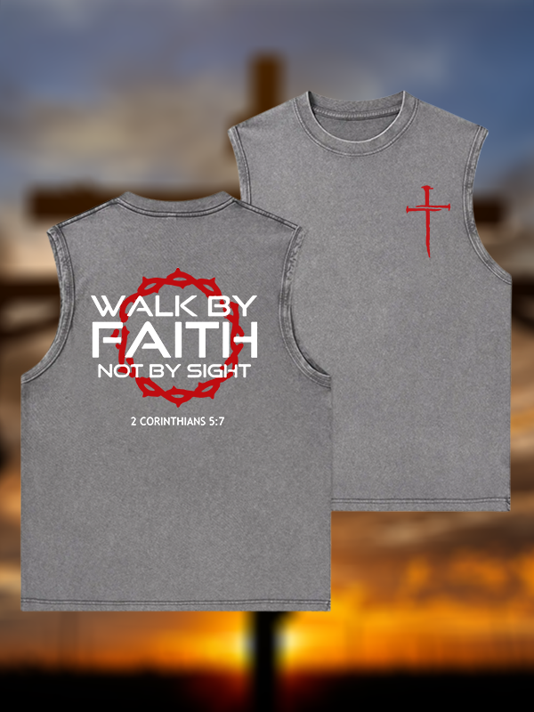 Walk By Faith Not By Sight 2 Corinthians 5:7 Cross Jesus God Christian Washed Tank