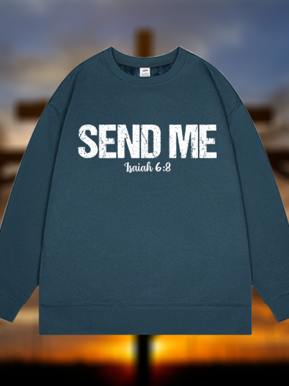 Isaiah 6:8 - SEND ME Jesus God Christian Sweatshirt
