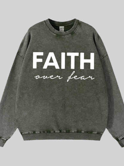 Faith over Fear Jesus God Christian Washed Sweatshirt