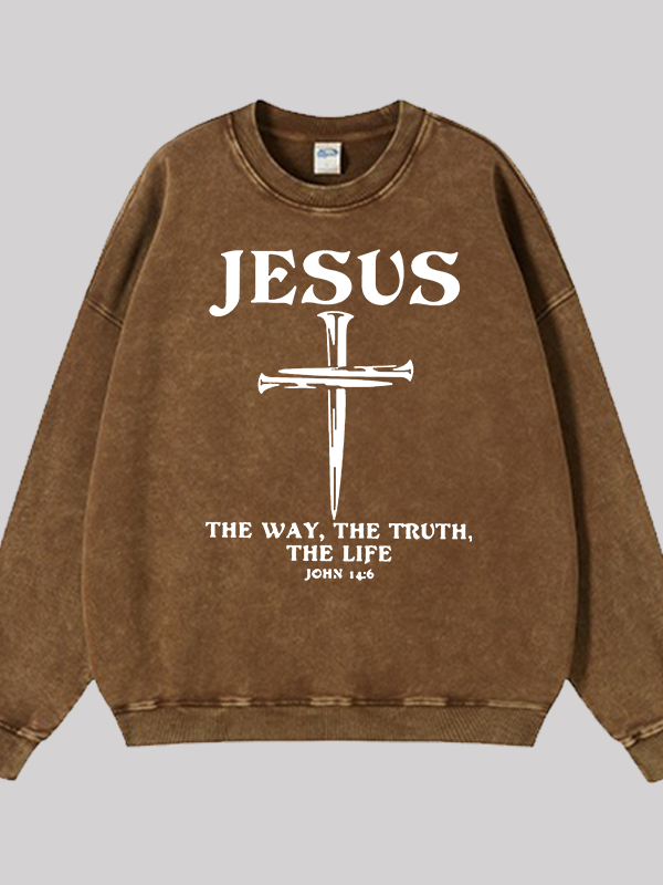 Jesus The Way The Truth The Life Jesus God Christian Washed Sweatshirt