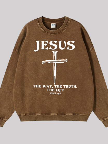 Jesus The Way The Truth The Life Jesus God Christian Washed Sweatshirt