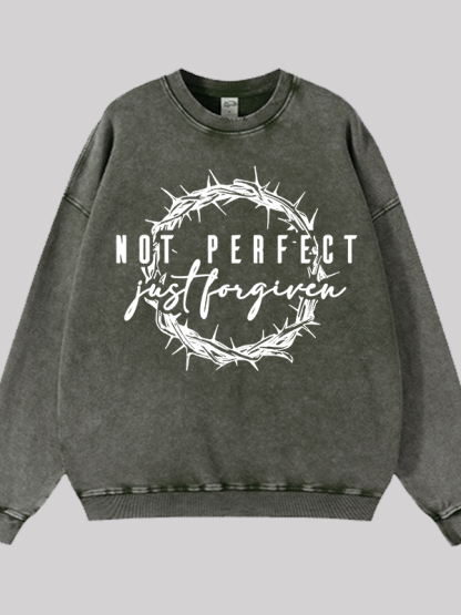 Not Perfect Just Forgiven Religious Jesus God Christian Washed Sweatshirt