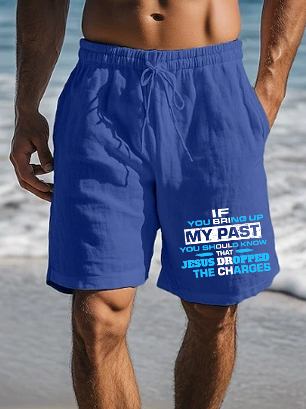 Men's If You Bring Up My Past You Should Know That Jesus Dropped the Charges Christian Beach Shorts