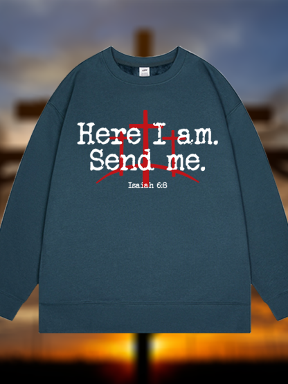 Here I Am Send Me - Bible Verse Isaiah 6:8 Jesus God Christian Sweatshirt