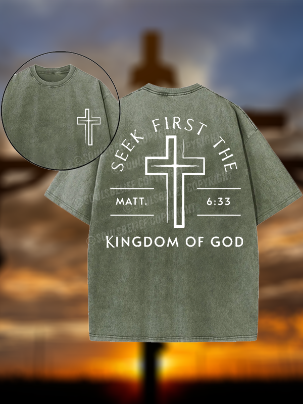 Seek First The Kingdom Of God Jesus God Christian Washed T-Shirt