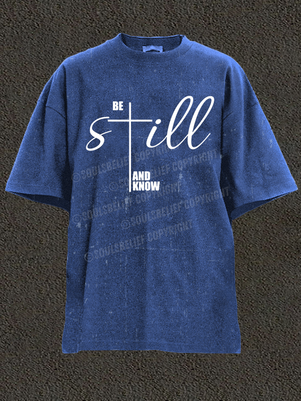 Be Still And Know Cross Christian Washed T-Shirt