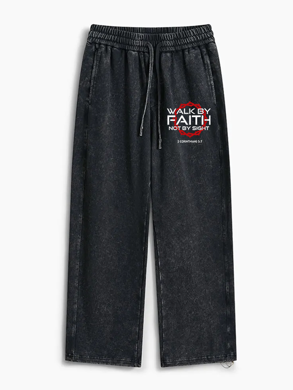 Walk By Faith Not By Sight 2 Corinthians 5:7 Jesus God Christian Washed Sweatpants