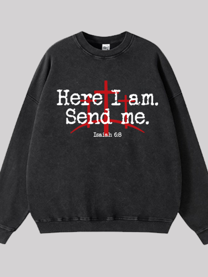 Here I Am Send Me - Bible Verse Isaiah 6:8 Jesus God Christian Washed Sweatshirt