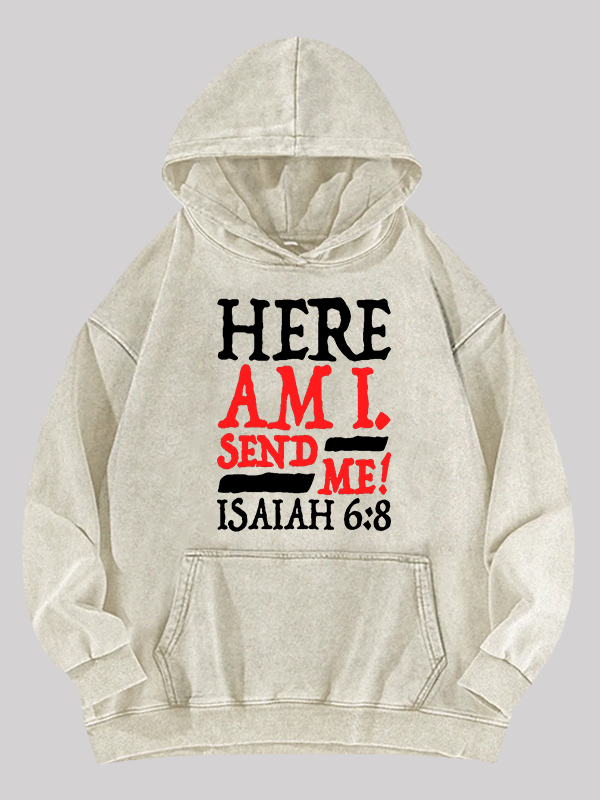 Isaiah 6:8 Send Me!  Jesus God Christian Washed Hoodie