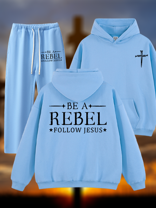 Be A Rebel Follow Jesus Jesus God Christian Plush Fleece-Lined Hoodie Set
