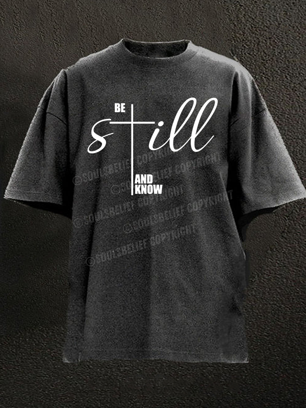 Be Still And Know Cross Christian Washed T-Shirt