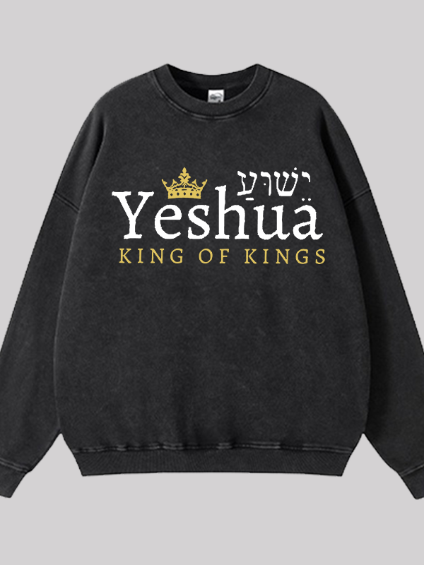 Yeshua King Of Kings Jesus God Christian Washed Sweatshirt