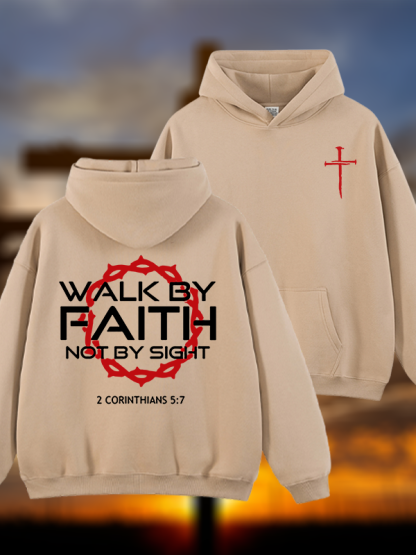 Walk By Faith Not By Sight 2 Corinthians 5:7 Cross Jesus God Christian Plush Fleece-Lined Hoodie