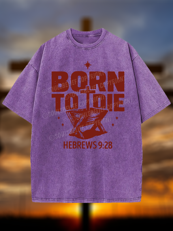 Born To Die Christian Washed T-Shirt