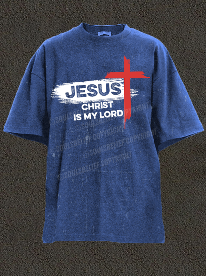 Jesus Christ Is My Lord Christian Washed T-Shirt