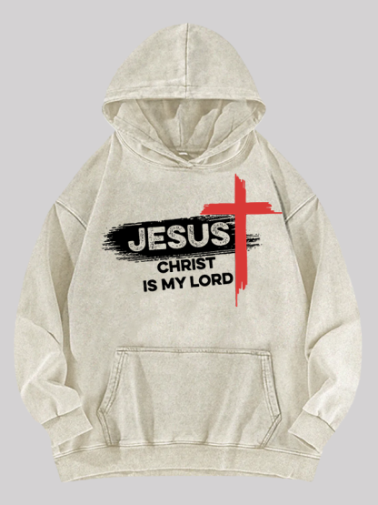 Jesus Christ Is My Lord Jesus God Christian Washed Hoodie