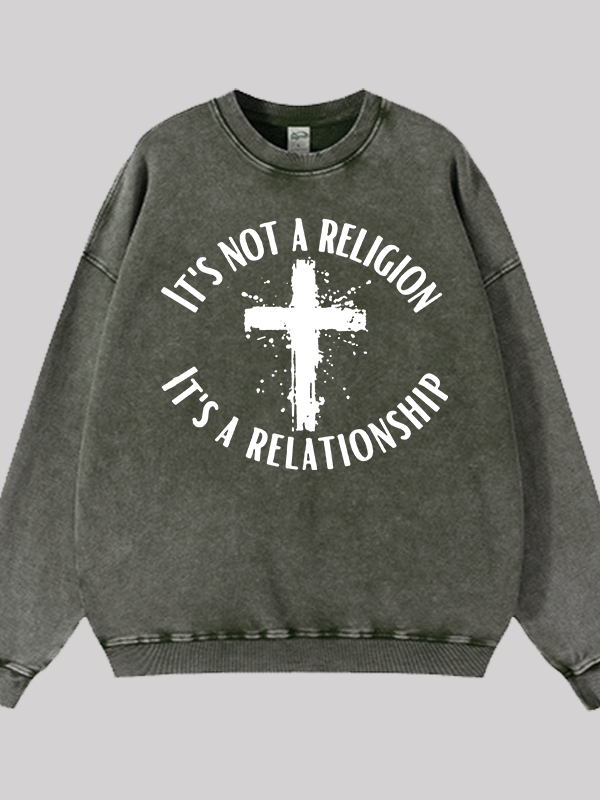 It's Not A Religion It's A Relationship Jesus God Christian Washed Sweatshirt