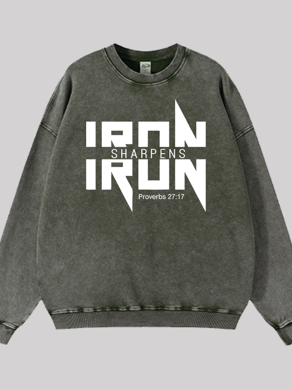 IRON SHARPENS IRON Proverbs 27:17 Jesus God Christian Washed Sweatshirt