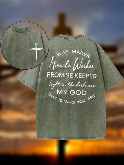 Way Maker Miracle Worker Promise Keeper Light In The Darkness My God That Is Who You Are Christian Washed T-Shirt